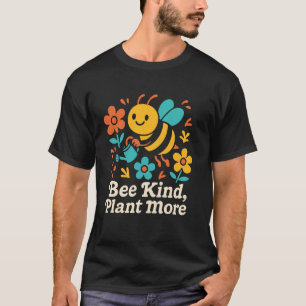 Sei nett, pflanze mehr süße Bienen-Gartenarbeit T-Shirt