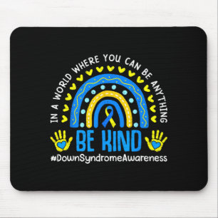 Sei nett Regenbogenwelt Down-Syndrom-Bewusstsein 3 Mousepad