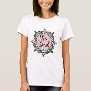 Sei nett   Rosa und grüne Mandala T-Shirt