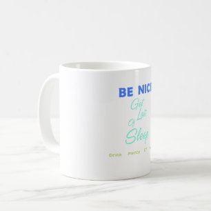 Sei nett, schlafe viel, trinke viel Wasser Kaffeetasse