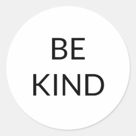 Sei nett, Schwarz-weiß minimalistisch Runder Aufkleber