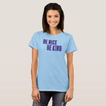 Sei nett, sei netter T - Shirt