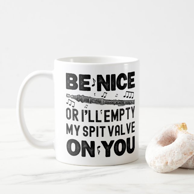Sei nett, sonst leere ich mein Spit Valve Flageole Kaffeetasse (Mit Donut)