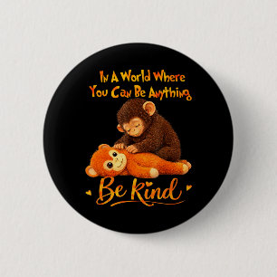 Sei nett Süßes Baby-Affen-Schlag-Team Button