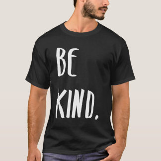 Sei nett T-Shirt
