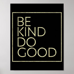 Sei nett, tu Gutes Minimalistischer Spruch Motivat Poster