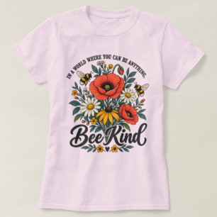 Sei nett und Wildblumen T-Shirt