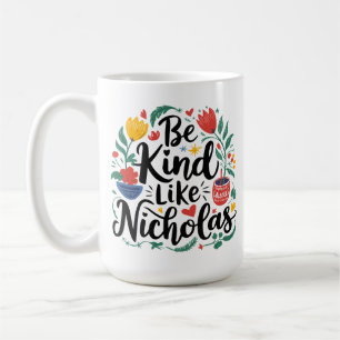Sei nett wie Nicholas Kaffeetasse
