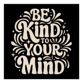 Sei nett zu deinem Geist Poster