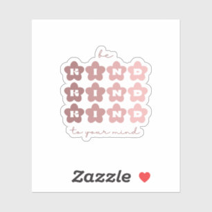 Sei nett zu deinem Geist Retro Blume Rosa Claro Aufkleber