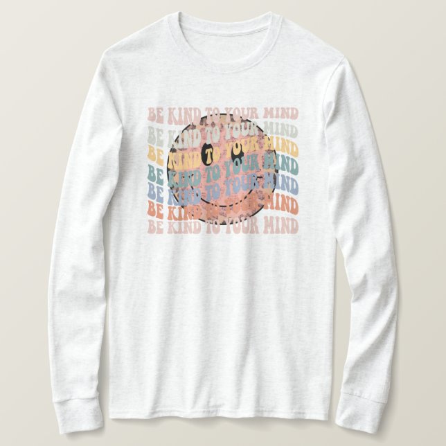 Sei nett zu deinem Geist T-Shirt (Design vorne)