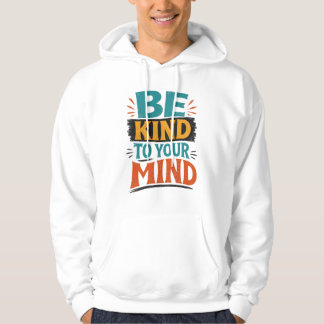 Sei nett zu deinem Geist T-Shirt – Positive geisti Hoodie