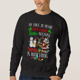 Sei nett zu deinem Lehrer der 2. Klasse, der Weihn Sweatshirt