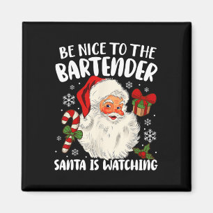 Sei nett zu dem Barkeeper, den der Weihnachtsmann Magnet