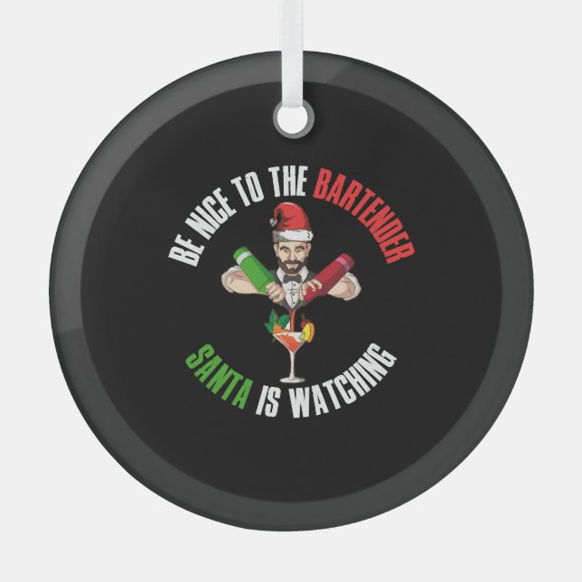 Sei nett zu dem Barkeeper Funny Santa Claus Gesche Ornament Aus Glas (Vorderseite)