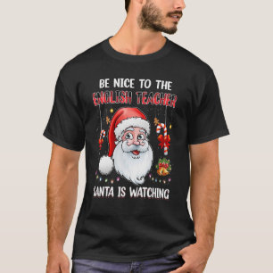 Sei nett zu dem Englischlehrer, den der Weihnachts T-Shirt