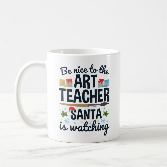 Sei nett zu dem Kunstlehrer, den Santa beobachtet  Kaffeetasse (Links)