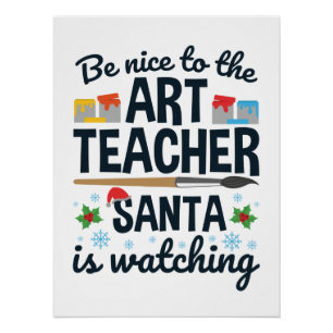 Sei nett zu dem Kunstlehrer, den Santa beobachtet Poster