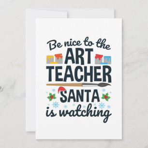 Sei nett zu dem Kunstlehrer Santa beobachtet Feiertagskarte