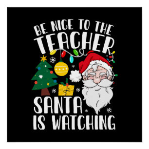 Sei nett zu dem Lehrer, den der Weihnachtslehrer b Poster
