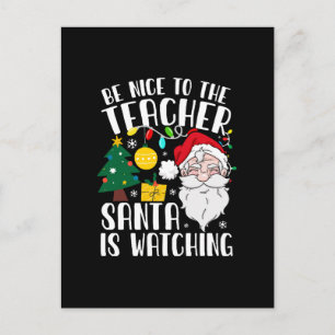 Sei nett zu dem Lehrer, den der Weihnachtslehrer b Postkarte