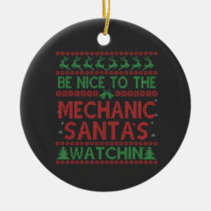 Sei nett zu dem Mechanic Santa's Watching Funny Keramik Ornament