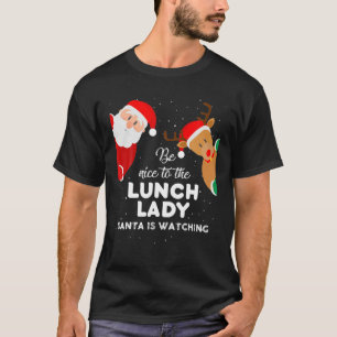 Sei nett zu dem Mittagessen, das Dame Santa Christ T-Shirt