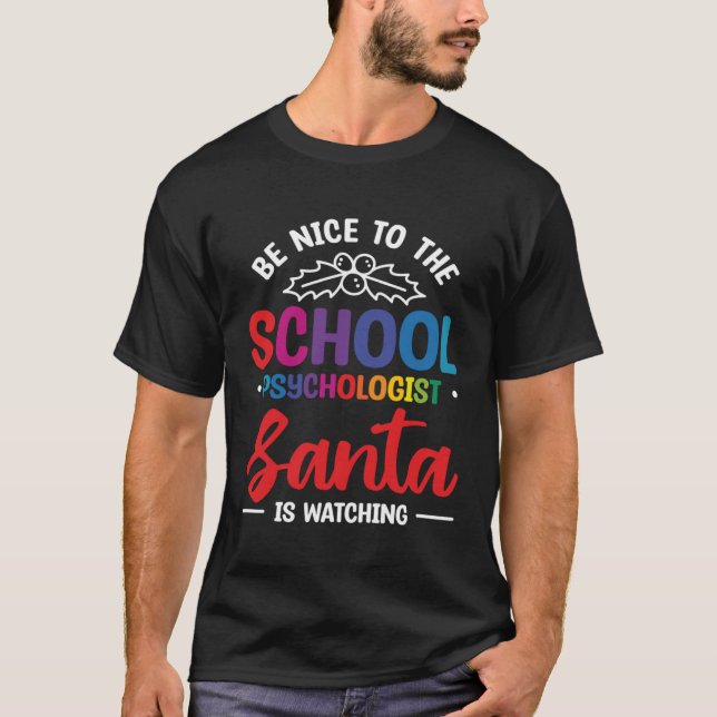 Sei nett zu dem Psychologen der Schule Santa is Wa T-Shirt (Vorderseite)