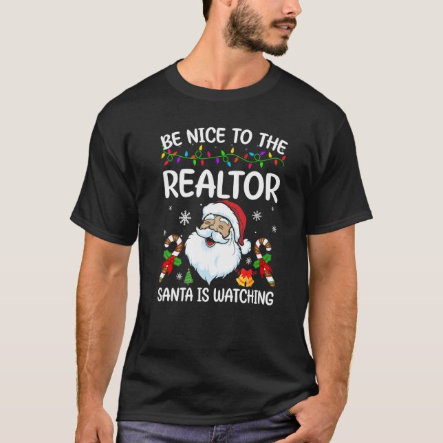 Sei nett zu dem Realtor, den der Weihnachtsmann We T-Shirt (Vorderseite)