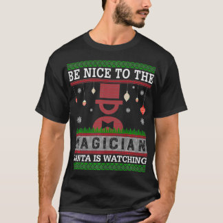 Sei nett zu dem Zauberer, den der Weihnachtsmann e T-Shirt