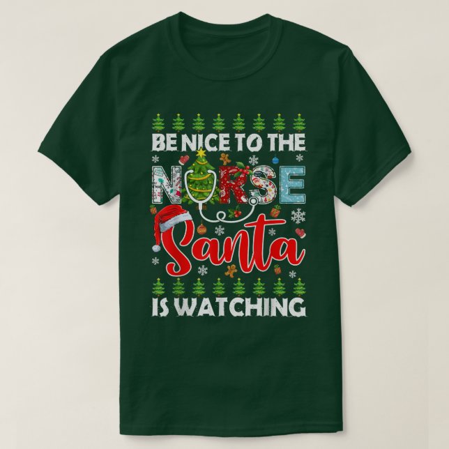 Sei nett zu den Krankenschwestern der Weihnachtsmä T-Shirt (Design vorne)