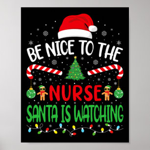 Sei nett zu den Krankenschwestern, die dem Familie Poster