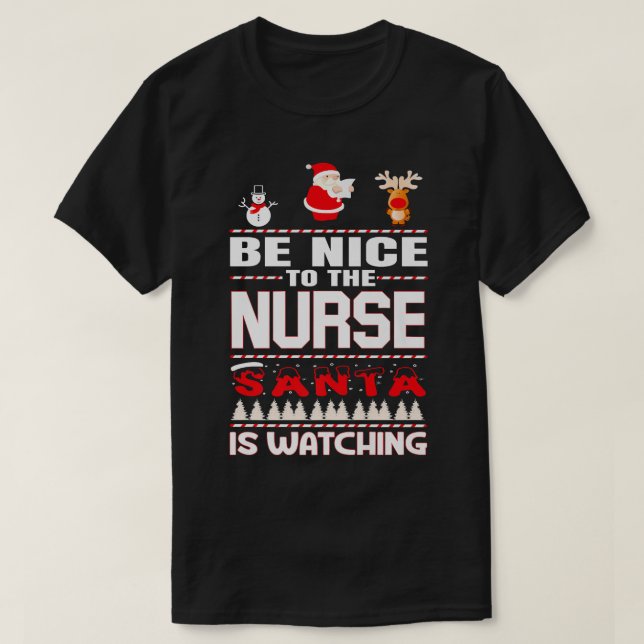 Sei nett zu den Krankenschwestern, die der Weihnac T-Shirt (Design vorne)