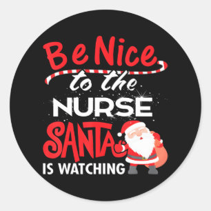 Sei nett zu den Krankenschwestern, die Weihnachten Runder Aufkleber