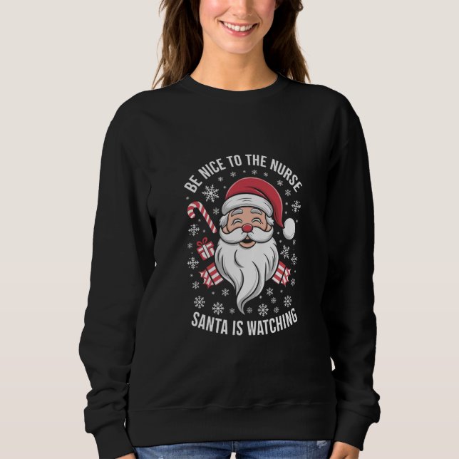 Sei nett zu den Krankenschwestern, die Weihnachten Sweatshirt (Vorderseite)