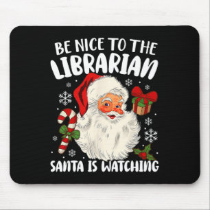 Sei nett zu den Librarian, die der Weihnachtsmann Mousepad