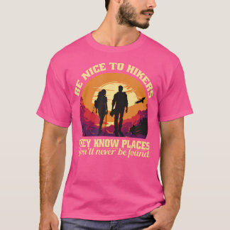 Sei nett zu den Wanderern, die sie Orte kennen, di T-Shirt