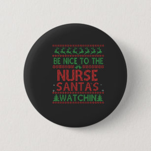 Sei nett zu den Weihnachtskriegen des Krankenschwe Button