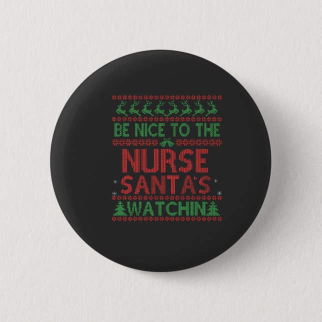 Sei nett zu den Weihnachtskriegen des Krankenschwe Button (Vorderseite)