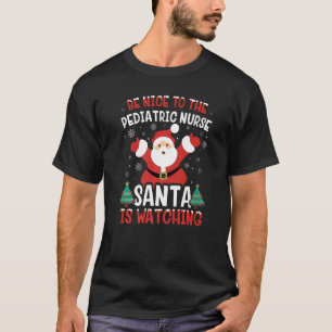 Sei nett zu der Kinderheilkunde, die der Weihnacht T-Shirt