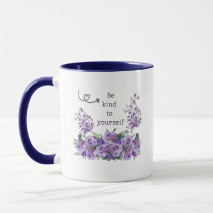 Sei nett zu dir selbst Blumen-Inspirations-Tasse Tasse