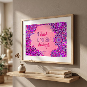 Sei nett zu dir selbst. Immer. Motivierend Angebot Poster