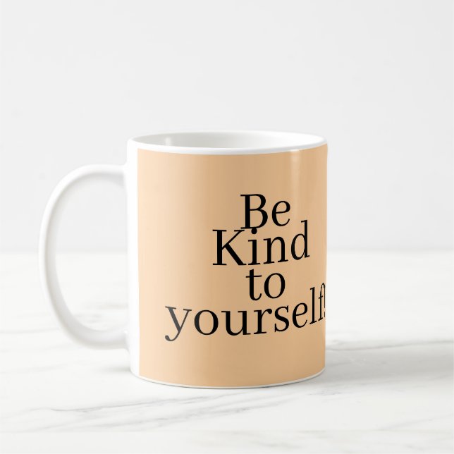 Sei nett zu dir selbst! kaffeetasse (Links)