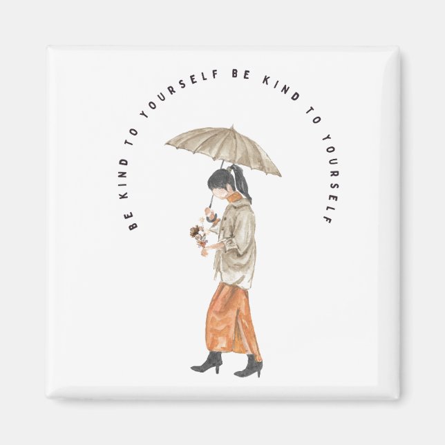 Sei nett zu dir selbst magnet (Vorne)