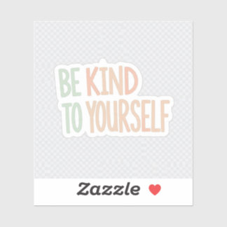 Sei nett zu dir selbst Sticker- Mental Health Lapt Aufkleber