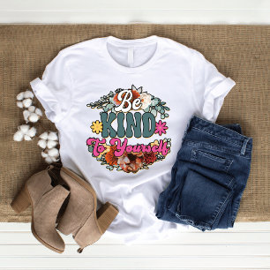 Sei nett zu dir selbst Wildblume Shirt