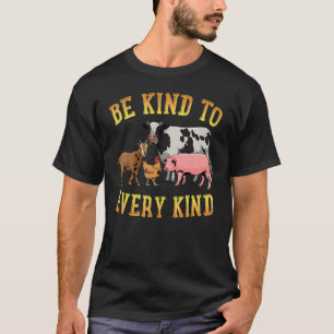 Sei nett zu jeder Art veganer vegetarischer Tiere T-Shirt