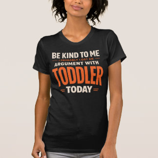Sei nett zu mir Kleinkind Argumentations-Typografi T-Shirt