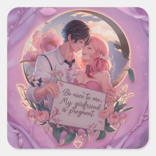 Sei nett zu mir, meine Freundin ist schwanger Quadratischer Aufkleber