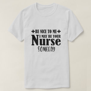 Sei nett zu mir, vielleicht bin ich eines Tages de T-Shirt